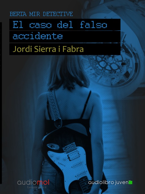 Detalles del título Berta Mir: El caso del falso accidente de Jordi Sierra i Fabra - Disponible